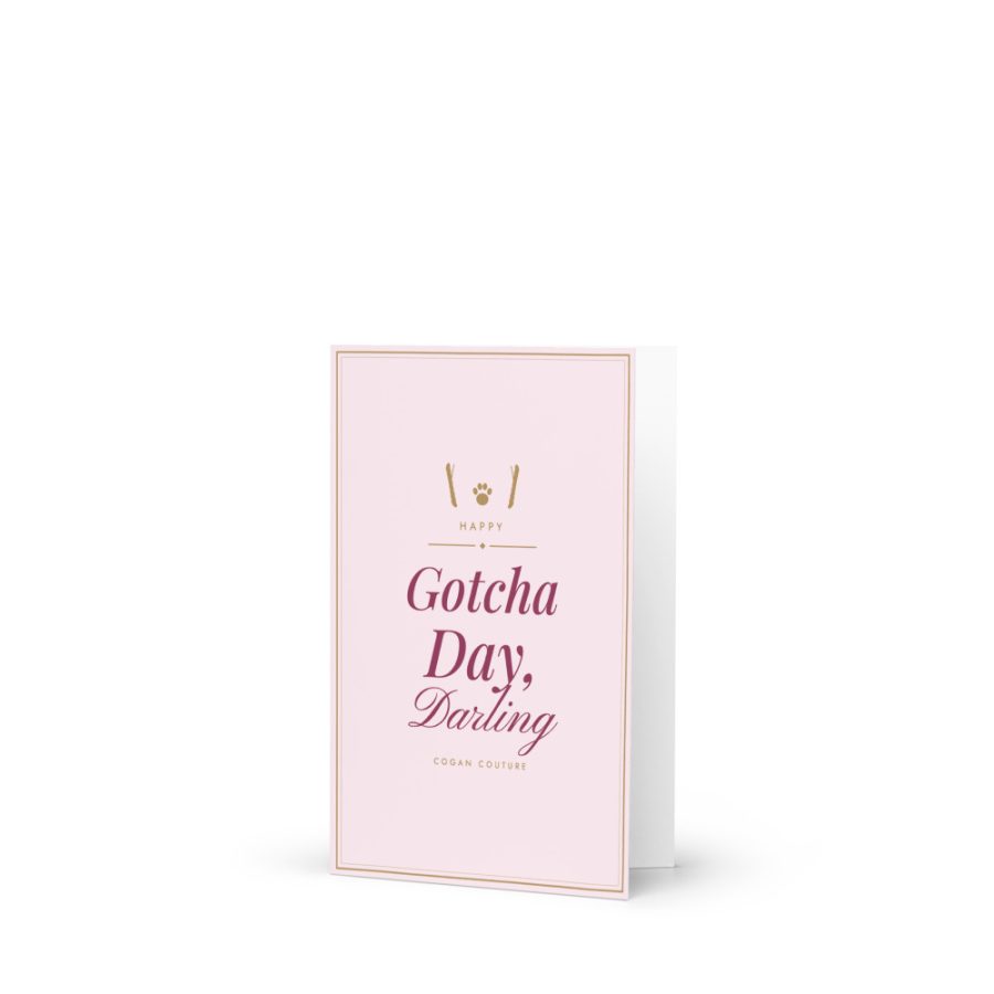 Happy Gotcha Day, Darling Greeting Card — Cogan Couture Couture Collection